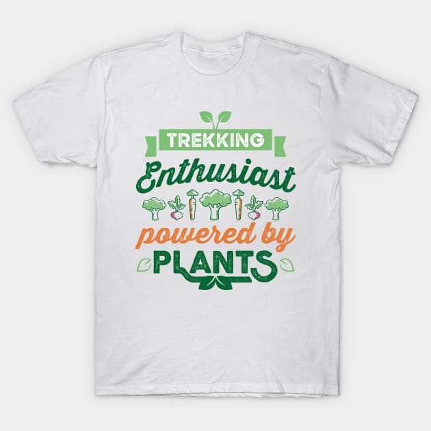 Trekking Enthusiast powered by Plants Vegan Gift T-Shirt by qwertydesigns